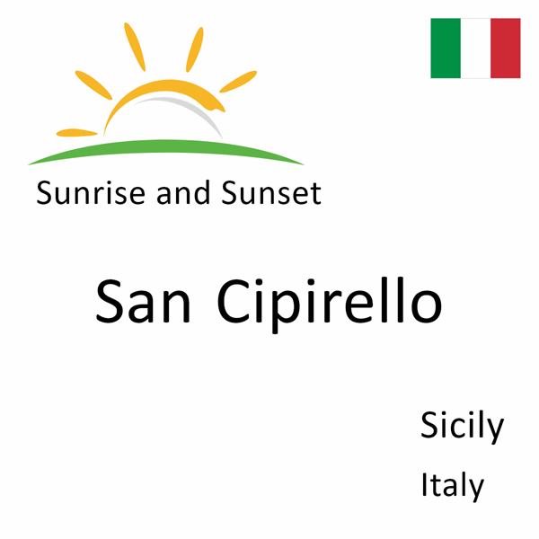 Sunrise and sunset times for San Cipirello, Sicily, Italy