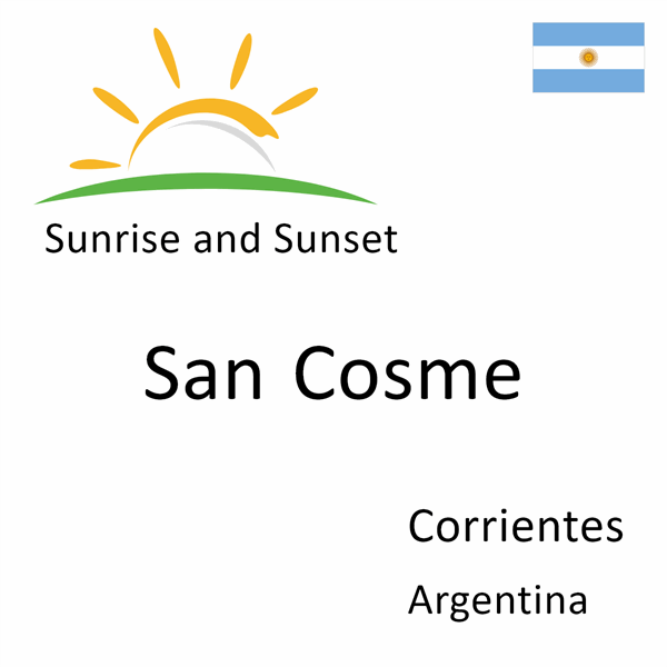 Sunrise and sunset times for San Cosme, Corrientes, Argentina