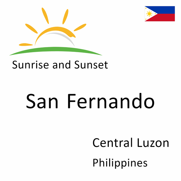 Sunrise and sunset times for San Fernando, Central Luzon, Philippines