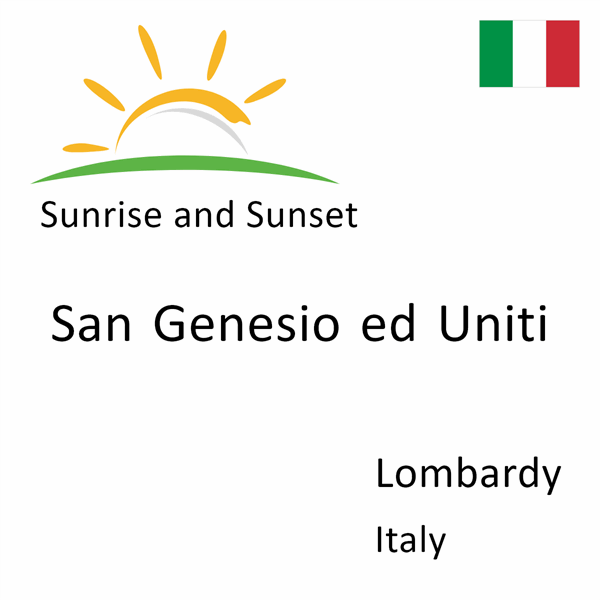 Sunrise and sunset times for San Genesio ed Uniti, Lombardy, Italy