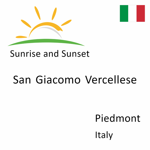 Sunrise and sunset times for San Giacomo Vercellese, Piedmont, Italy