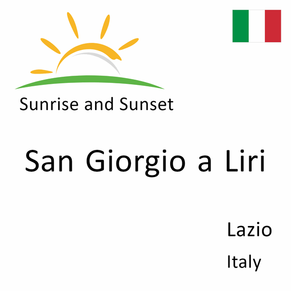 Sunrise and sunset times for San Giorgio a Liri, Lazio, Italy