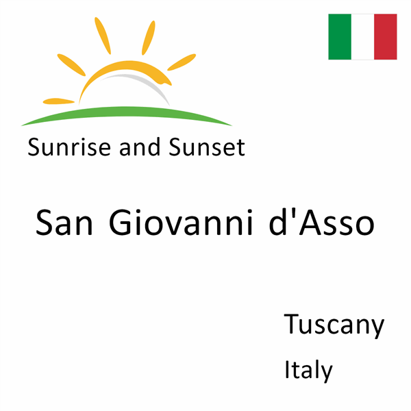 Sunrise and sunset times for San Giovanni d'Asso, Tuscany, Italy