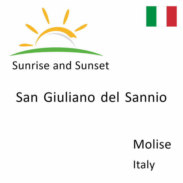 Sunrise and sunset times for San Giuliano del Sannio, Molise, Italy