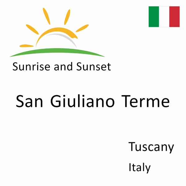 Sunrise and sunset times for San Giuliano Terme, Tuscany, Italy