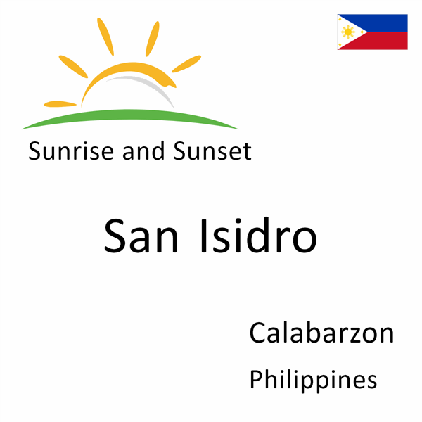 Sunrise and sunset times for San Isidro, Calabarzon, Philippines