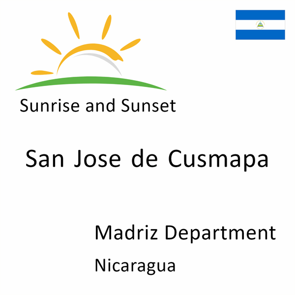 Sunrise and sunset times for San Jose de Cusmapa, Madriz Department, Nicaragua