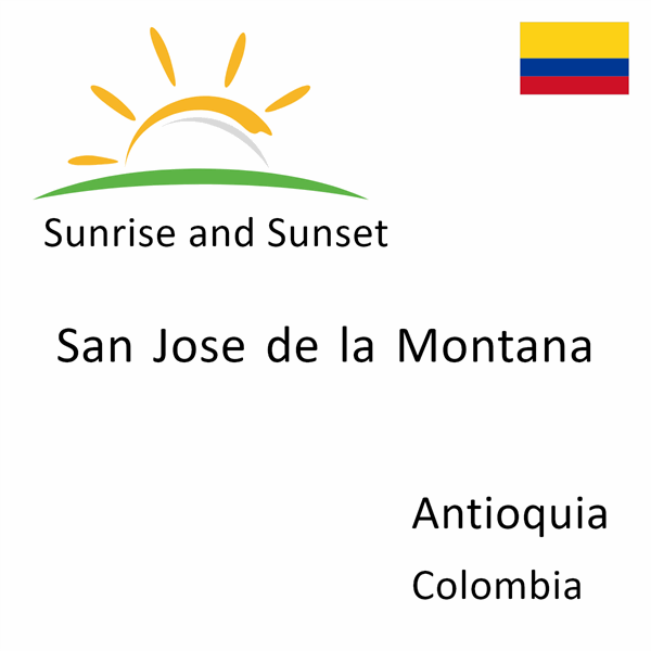 Sunrise and sunset times for San Jose de la Montana, Antioquia, Colombia