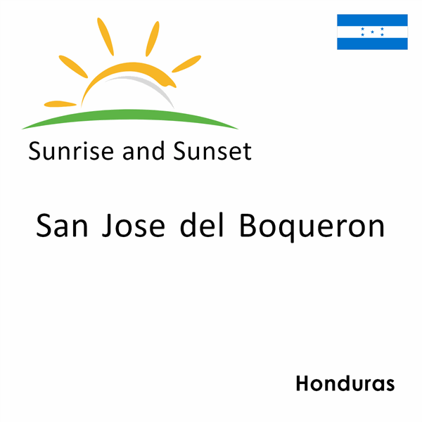 Sunrise and sunset times for San Jose del Boqueron, Honduras