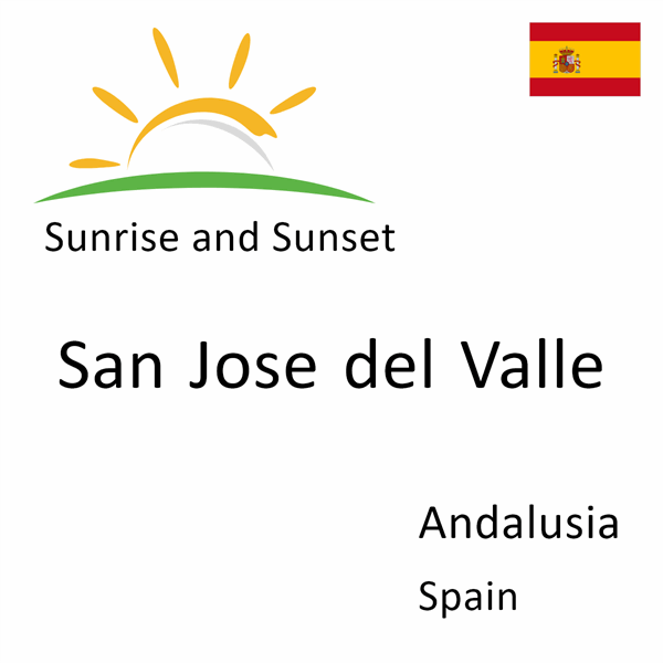 Sunrise and sunset times for San Jose del Valle, Andalusia, Spain