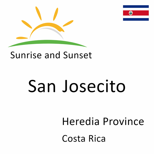 Sunrise and sunset times for San Josecito, Heredia Province, Costa Rica