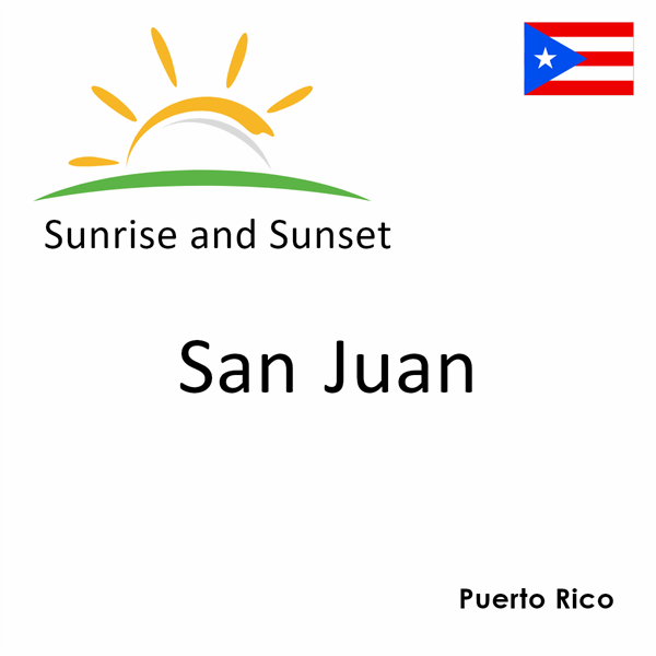 Sunrise and sunset times for San Juan, Puerto Rico