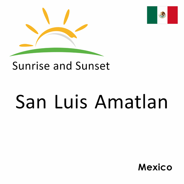 Sunrise and sunset times for San Luis Amatlan, Mexico