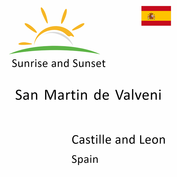 Sunrise and sunset times for San Martin de Valveni, Castille and Leon, Spain