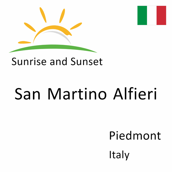 Sunrise and sunset times for San Martino Alfieri, Piedmont, Italy