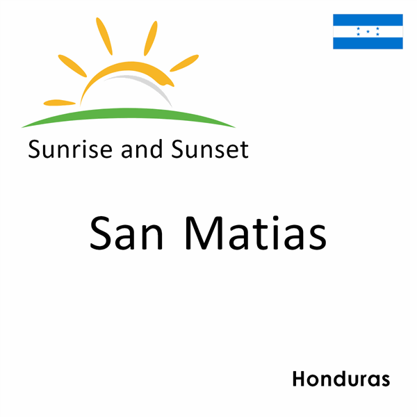 Sunrise and sunset times for San Matias, Honduras