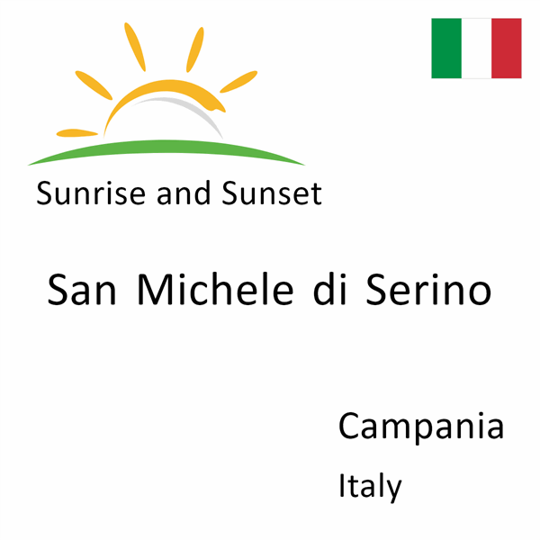 Sunrise and sunset times for San Michele di Serino, Campania, Italy