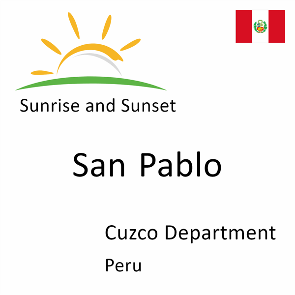 Sunrise and sunset times for San Pablo, Cuzco Department, Peru