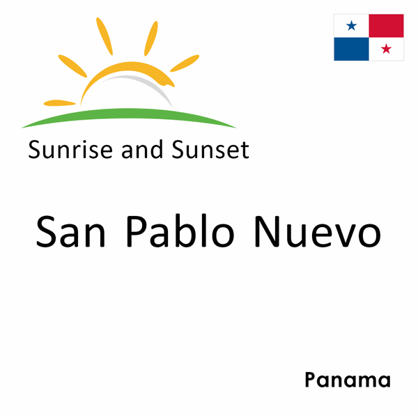 Sunrise and sunset times for San Pablo Nuevo, Panama