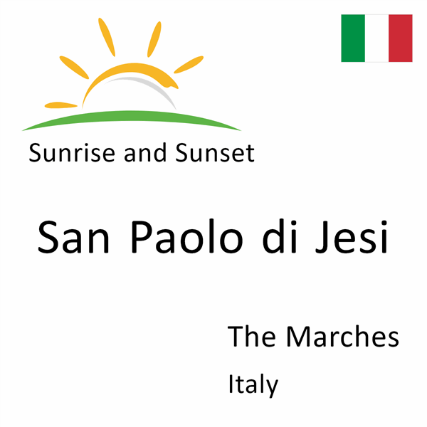 Sunrise and sunset times for San Paolo di Jesi, The Marches, Italy