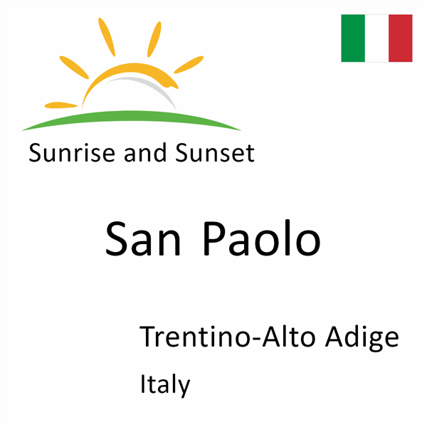 Sunrise and sunset times for San Paolo, Trentino-Alto Adige, Italy