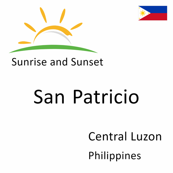 Sunrise and sunset times for San Patricio, Central Luzon, Philippines