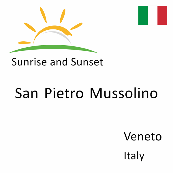 Sunrise and sunset times for San Pietro Mussolino, Veneto, Italy