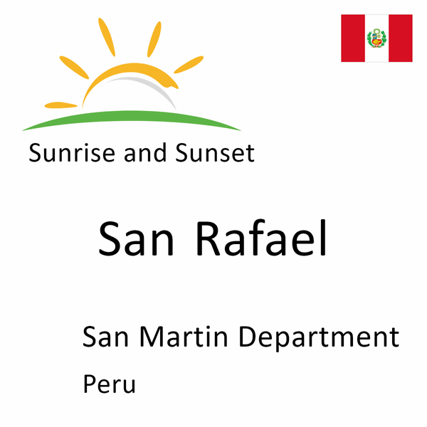 Sunrise and sunset times for San Rafael, San Martin Department, Peru