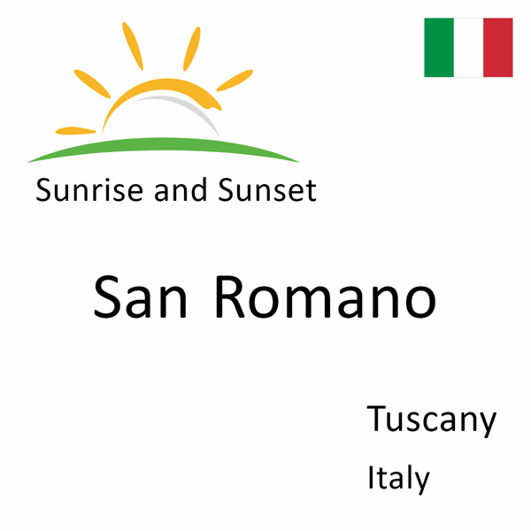 Sunrise and sunset times for San Romano, Tuscany, Italy