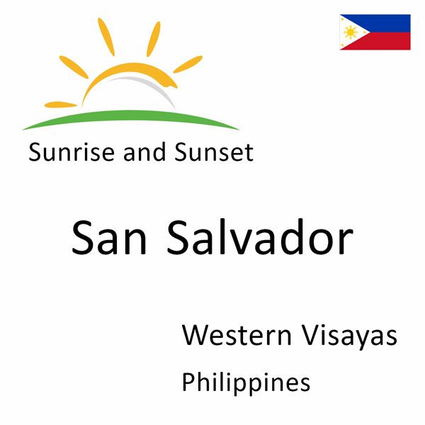 Sunrise and sunset times for San Salvador, Western Visayas, Philippines