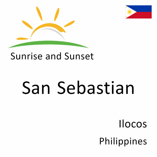 Sunrise and sunset times for San Sebastian, Ilocos, Philippines