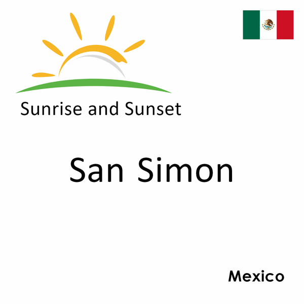 Sunrise and sunset times for San Simon, Mexico