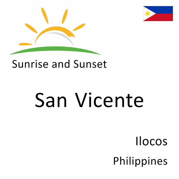 Sunrise and sunset times for San Vicente, Ilocos, Philippines