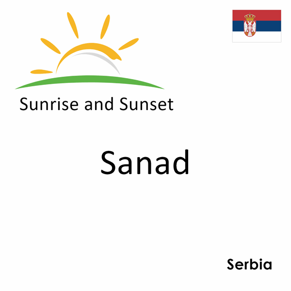 Sunrise and sunset times for Sanad, Serbia