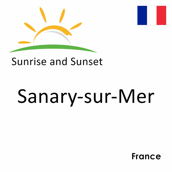 Sunrise and sunset times for Sanary-sur-Mer, France