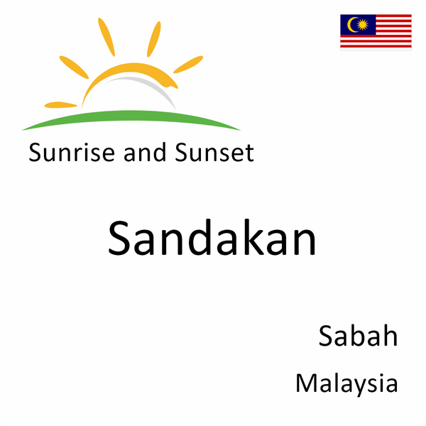 Sunrise and sunset times for Sandakan, Sabah, Malaysia