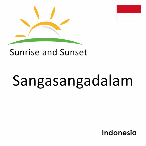 Sunrise and sunset times for Sangasangadalam, Indonesia