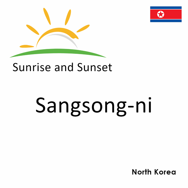 Sunrise and sunset times for Sangsong-ni, North Korea