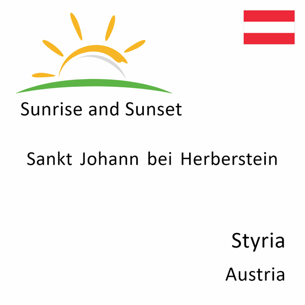 Sunrise and sunset times for Sankt Johann bei Herberstein, Styria, Austria