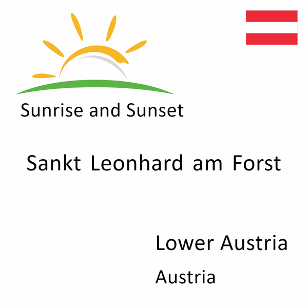 Sunrise and sunset times for Sankt Leonhard am Forst, Lower Austria, Austria