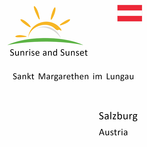 Sunrise and sunset times for Sankt Margarethen im Lungau, Salzburg, Austria