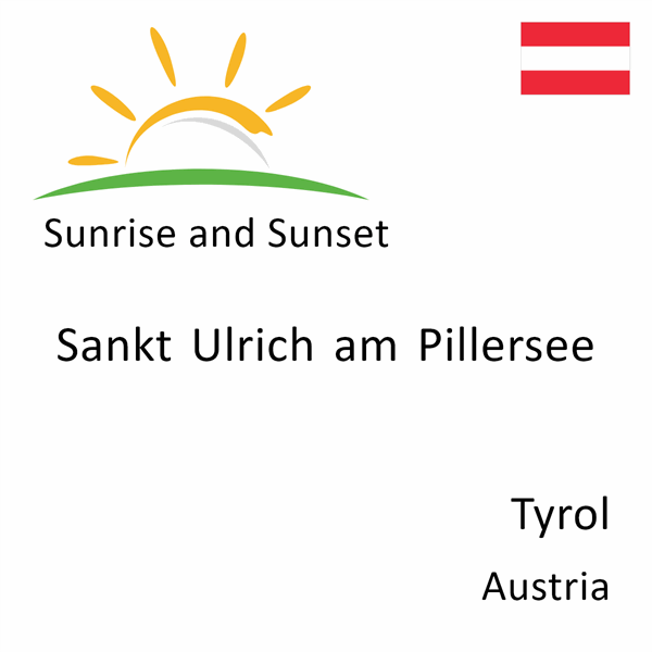 Sunrise and sunset times for Sankt Ulrich am Pillersee, Tyrol, Austria