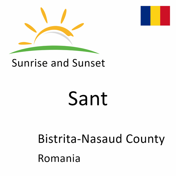 Sunrise and sunset times for Sant, Bistrita-Nasaud County, Romania