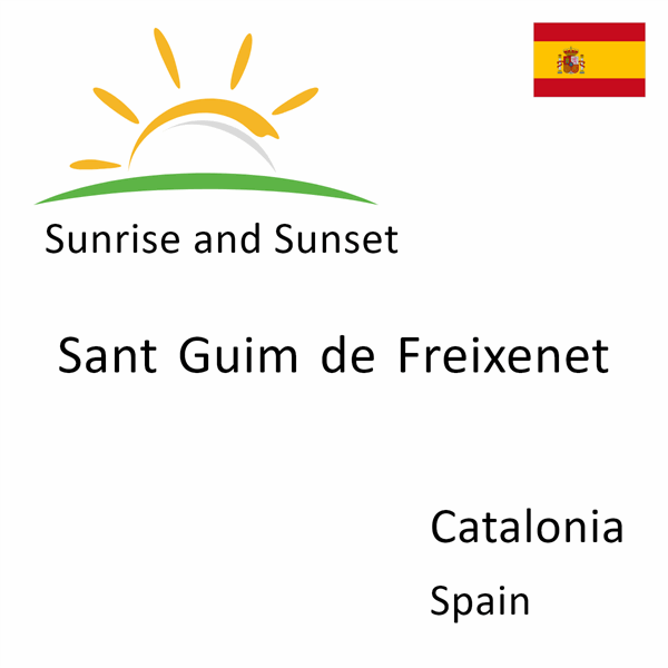 Sunrise and sunset times for Sant Guim de Freixenet, Catalonia, Spain