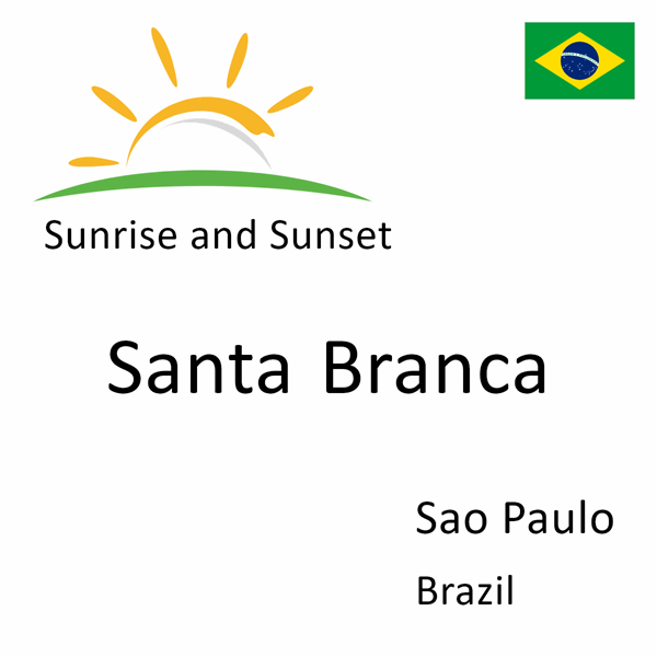 Sunrise and sunset times for Santa Branca, Sao Paulo, Brazil