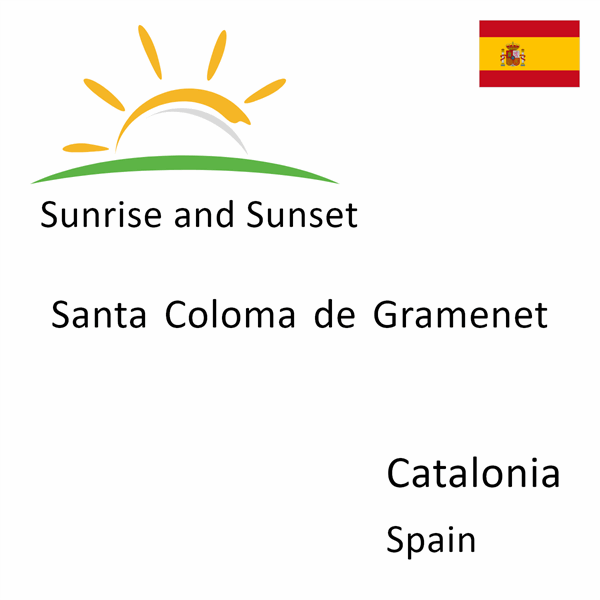 Sunrise and sunset times for Santa Coloma de Gramenet, Catalonia, Spain