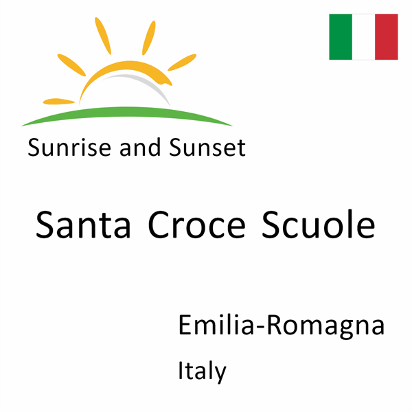 Sunrise and sunset times for Santa Croce Scuole, Emilia-Romagna, Italy