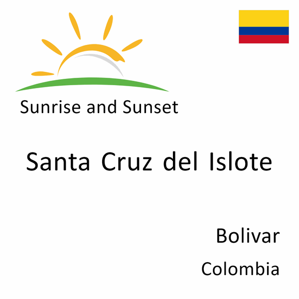 Sunrise and sunset times for Santa Cruz del Islote, Bolivar, Colombia