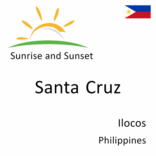 Sunrise and sunset times for Santa Cruz, Ilocos, Philippines