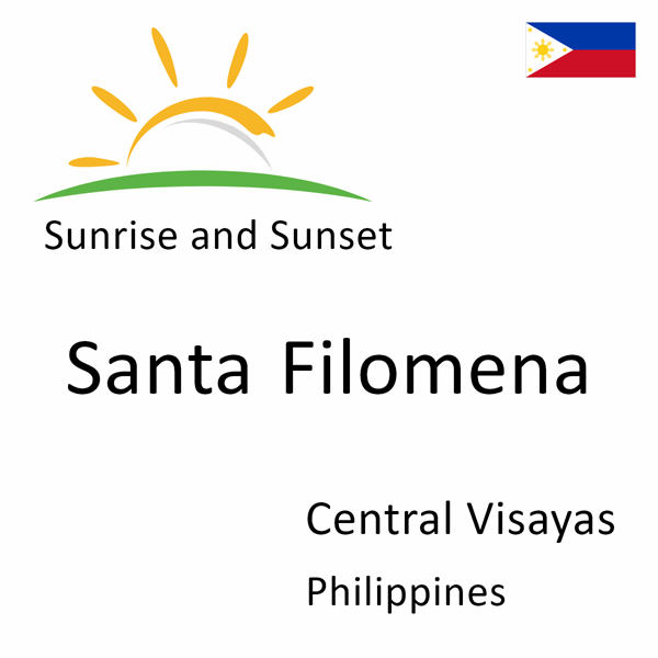 Sunrise and sunset times for Santa Filomena, Central Visayas, Philippines